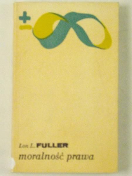 Fuller Lon - Moralność prawa