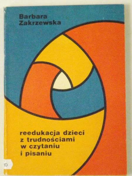 Reedukacja dzieci z trudnościami w czytaniu i pisaniu