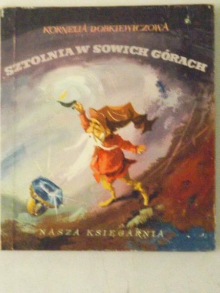 Dobkiewiczowa Kornelia - Sztolnia w sowich górach