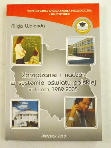 Zarządzanie i nadzór w systemie oświaty polskiej w latach 1989 - 2005