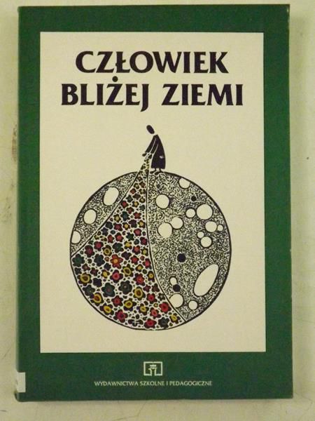 . - Człowiek bliżej ziemi