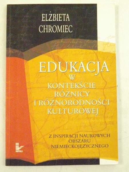 Chromiec Elżbieta - Edukacja w kontekście różnicy i różnorodności kulturowej