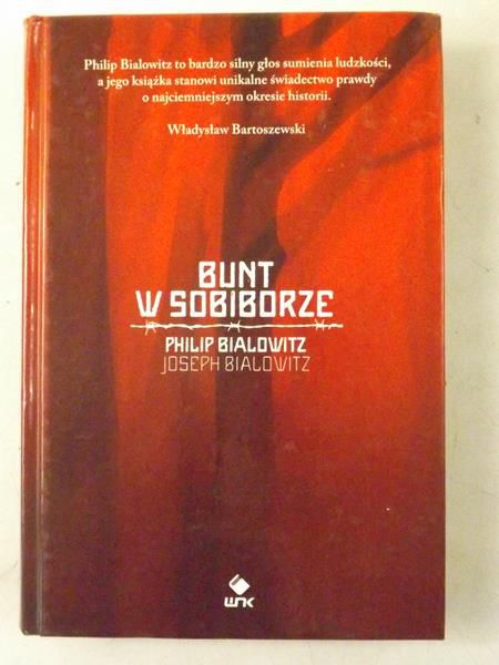 Bartoszewski Władysław  - Bunt w Sobiborze