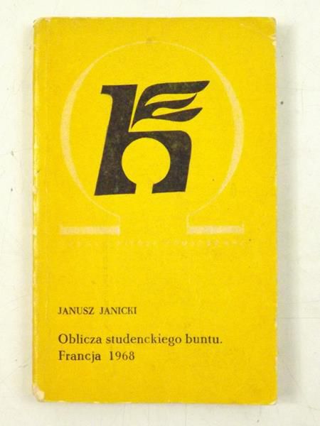 Janicki Janusz - Oblicza studenckiego buntu. Francja 1968