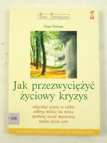 Jak przezwyciężyć życiowy kryzys