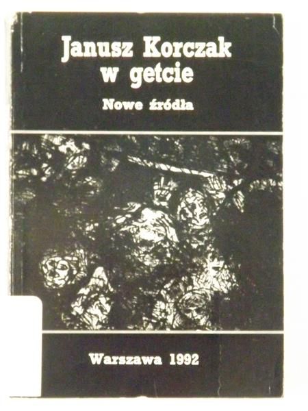 Janusz Korczak w getcie