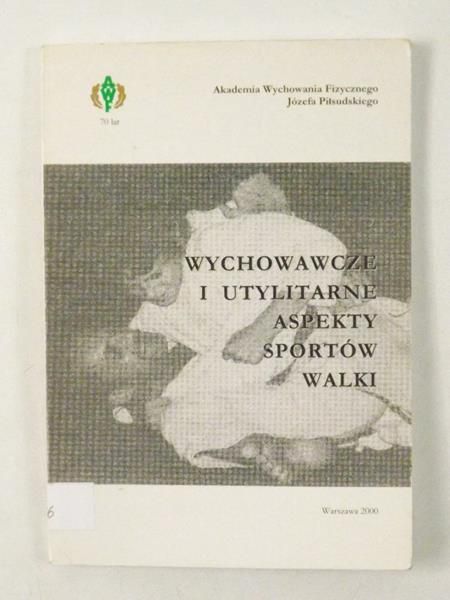 Wychowawcze i utylitarne aspekty sportów walki