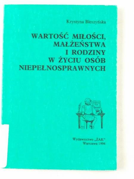 Wartość miłości, małżeństwa i rodziny w życiu niepełnosprawnych