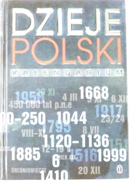 Chwalba Andrzej (red.) - Dzieje Polski. Kalendarium