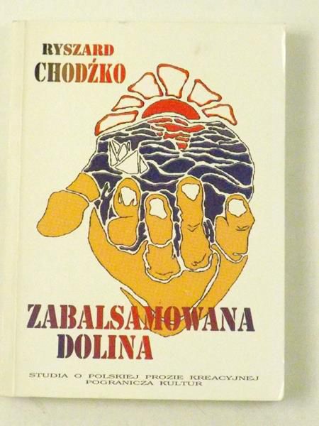 Chodźko Ryszard - Zabalsamowana Dolina