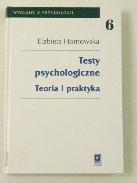 Testy psychologiczne. Teoria i praktyka, T. VI