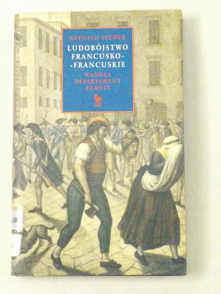 Ludobójstwo francusko-francuskie. Wandea. Departament. Zemsty