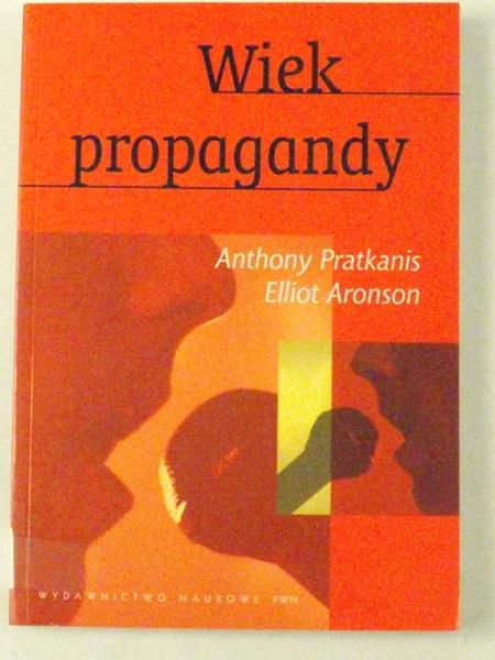 Aronson Elliot - Wiek propagandy