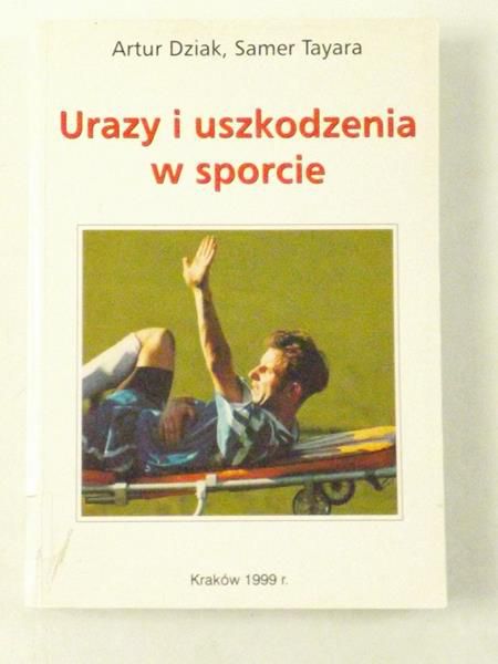Dziak A., Tayara S.  - Urazy i uszkodzenia w sporcie