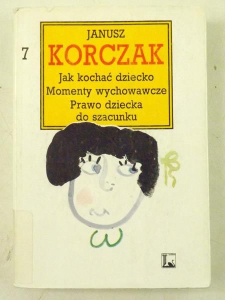 Jak kochać dziecko, momenty wychowawcze, prawo dziecka do szacunku, Tom VII