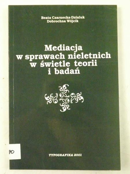 Mediacja w sprawach nieletnich w świetle teorii i badań
