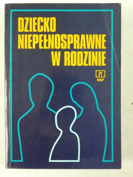 Obuchowska Irena (red.) - Dziecko niepełnosprawne w rodzinie