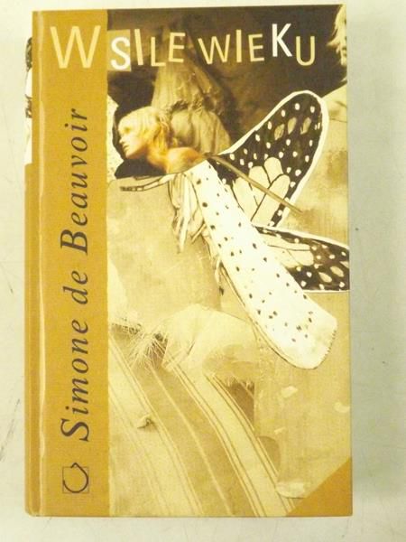 De Beauvoir Simone - W sile wieku