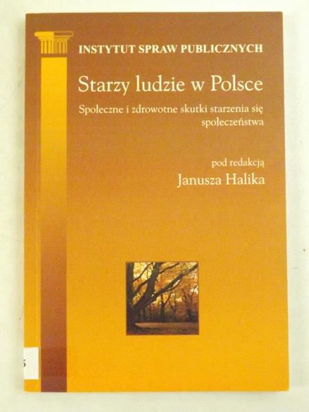 Halik Janusz (red.) - Starzy ludzie w Polsce