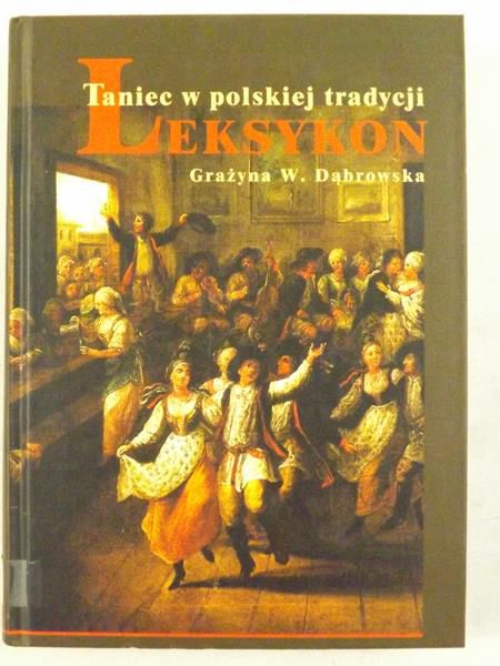 Taniec w polskiej tradycji. Leksykon + CD