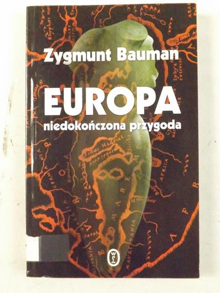 Bauman Zygmunt - Europa - niedokończona przygoda