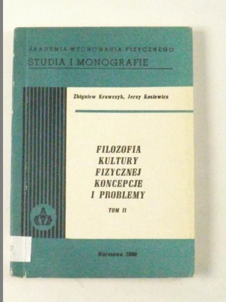 Krawczyk Zbigniew - Filozofia kultury fizycznej koncepcje i problemy