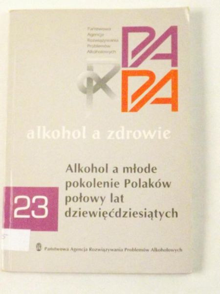 Alkohol a młode pokolenie Polaków połowy lat dziewięćdziesiątych