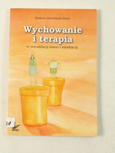 Grochmal-Bach Bożena - Wychowanie i terapia
