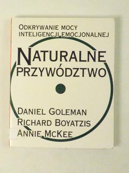 Goleman D., Boyatzis R.,   - Naturalne przywództwo