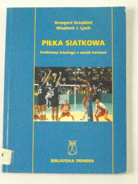 Piłka siatkowa. Podstawy treningu, zasób ćwiczeń.
