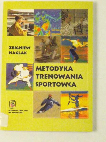 Naglak Zbigniew - Metodyka trenowania sportowca