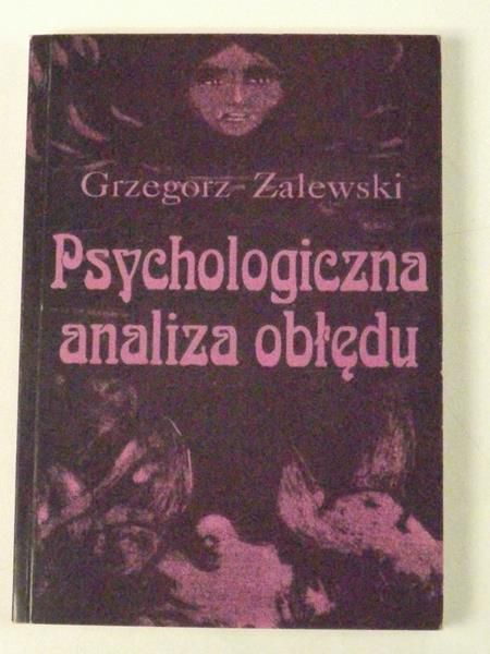Psychologiczna analiza obłędu
