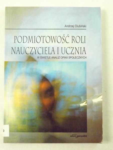 Podmiotowość  roli nauczyciela i ucznia