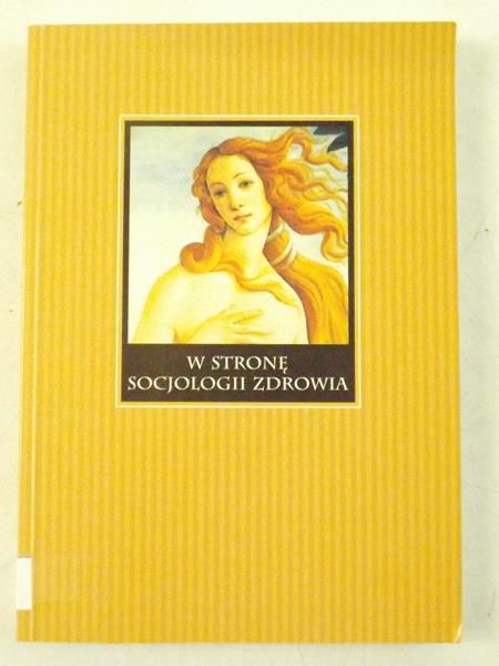W stronę socjologii zdrowia