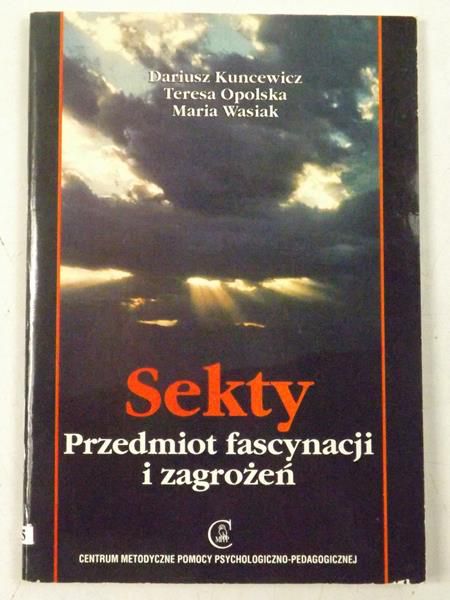 Sekty. Przedmiot fascynacji i zagrożeń