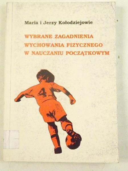 Kołodzejowe     - Wybrane zagadnena wychownaa fzycznego w naucznu początkowym