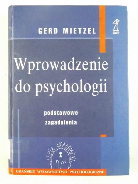 Wprowadzenie do psychologii. Podstawowe zagadnienia