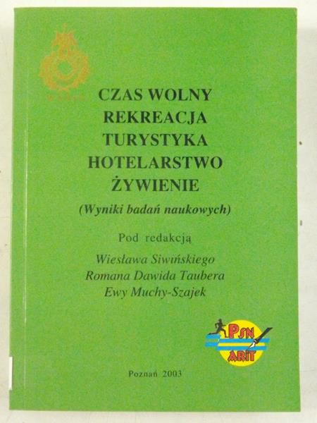 Czas wolny, rekreacja, turystyka, hotelarstwo, żywienie. Wyniki badań naukowych