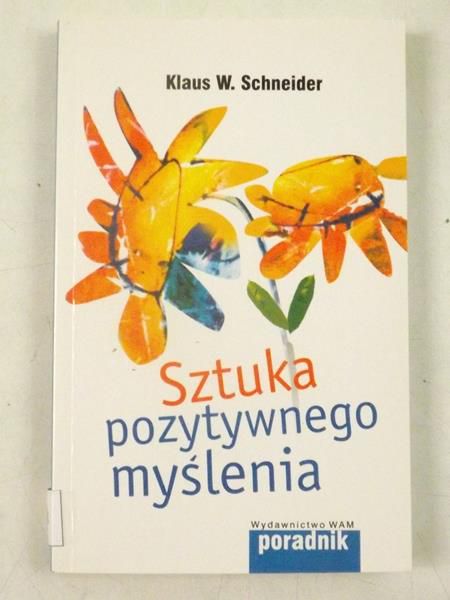 Sztuka pozytywnego myślenia