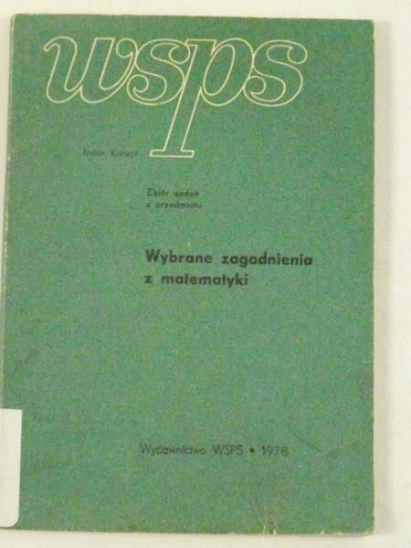 Karwot Izydor  - Wybrane zagadnienia z matematyki