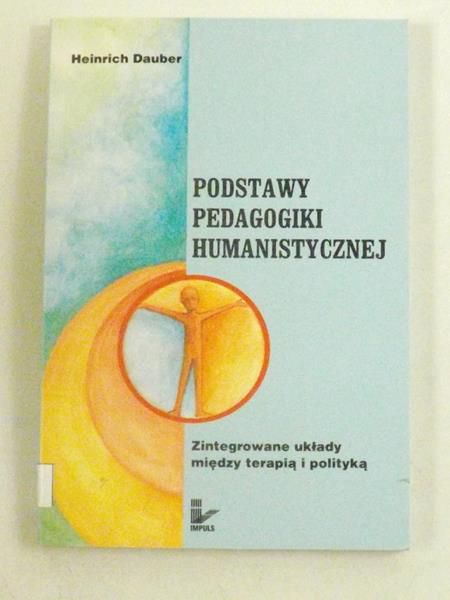 Dauber Heinrich - Podstawy pedagogiki humanistycznej