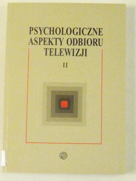 Psychologiczne aspekty odboiru telewizji, tom II