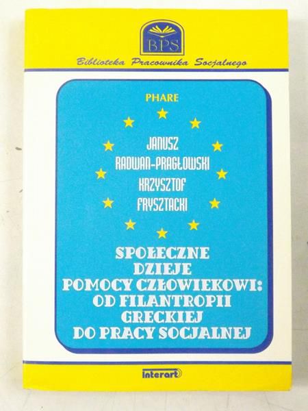 Społeczne dzieje pomocy człowiekowi: od filantropii greckiej do pracy socjalnej