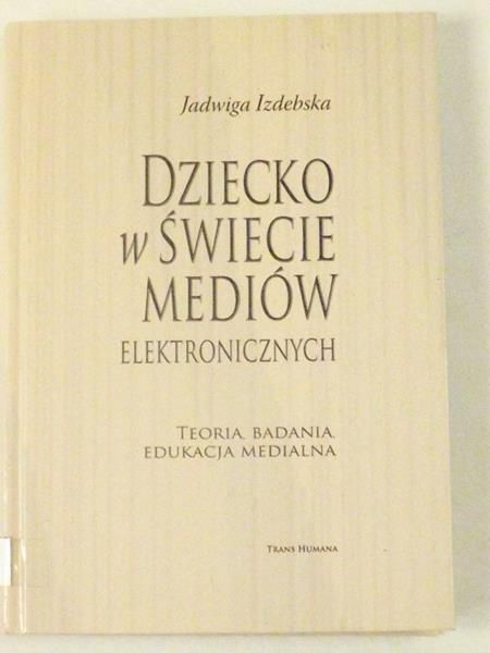 Dziecko w świecie mediów elektronicznych