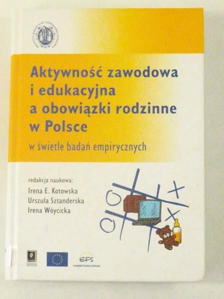 Aktywność zawodowa i edukacyjna a obowiązki rodzinne w Polsce