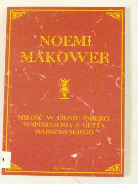 Miłość w cieniu śmierci - wspomnienia z getta warszawskiego
