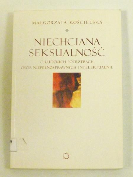 Kościelska Małgorzata - Niechciana seksualność