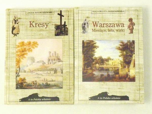 Baranowska M.,   - Warszawa. Miesiące, lata, wieki / Kresy