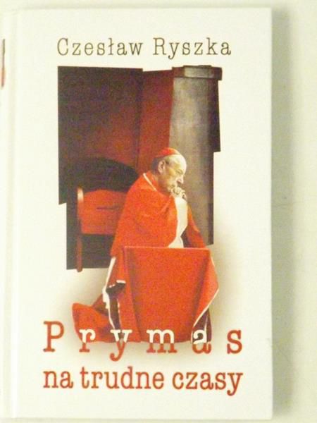 Prymas na trudne czasy