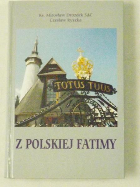 Z Polskiej Fatimy